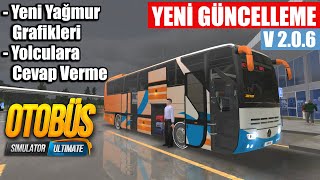 YOLCULARA CEVAP VERME // YENİ YAĞMUR GRAFİKLERİ // GÜNCELLEME V2.0.6 | OTOBÜS SIMULATOR ULTIMATE !!