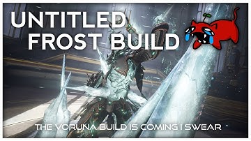 PRETEND THIS FROST BUILD HAS A COOL NAME | Warframe Build Guide