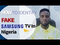 How to identify a fake samsung tv in nigeria