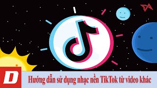 Hướng dẫn sử dụng nhạc nền TikTok từ video khác screenshot 1
