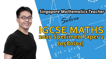 IGCSE Maths 0580 Paper 2 (2020) Full Solution