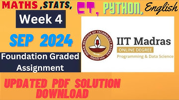 Week 4  Graded Assignment Solution | Maths,Stats,CT,Python,English | IIT Madras BSc Data Science |4K