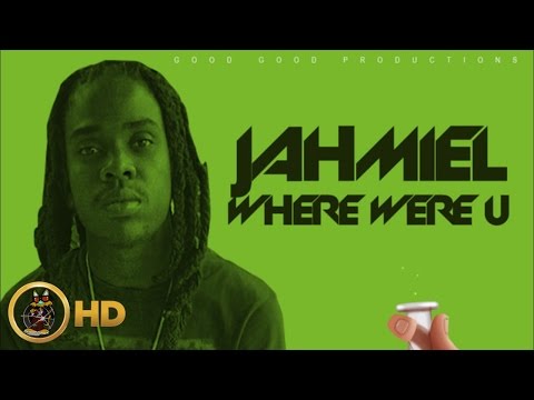 Jahmiel - Where Were U [Cure Pain Riddim] February 2016 