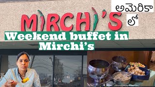అమెరికా లో Weekend Buffet In Mirchi’s , Edison ,New Jersey .