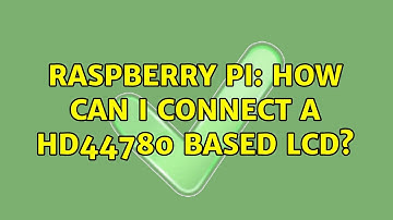 Raspberry Pi: How can I connect a HD44780 based LCD? (2 Solutions!!)