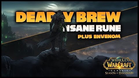 SoD Rogue Deadly Brew / Envenom Engraving/Runes Locations  | INSANE RUNES  Season Of Discovery Rogue