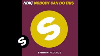 NDKj - Nobody Can Do This (Dub Mix)