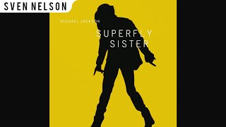 Michael Jackson - Superfly Sister (Promo Radio Edit) [Audio HQ] QHD by Sven Nelson 32,827 views 2 years ago 4 minutes, 48 seconds