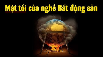 Mặt tối của nghề Bất động sản là gì?