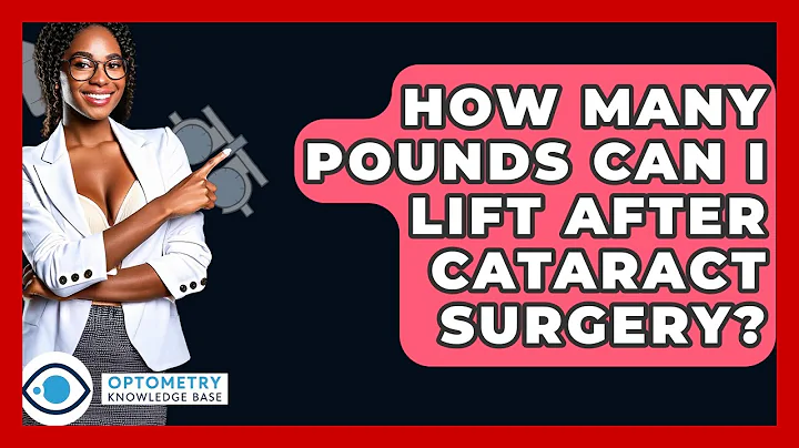 How Many Pounds Can I Lift After Cataract Surgery? - Optometry Knowledge Base