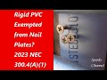 Rigid PVC Exempted from Nail Plates? 2023 NEC 300.4(A)(1)