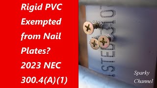 Rigid PVC Exempted from Nail Plates? 2023 NEC 300.4(A)(1)