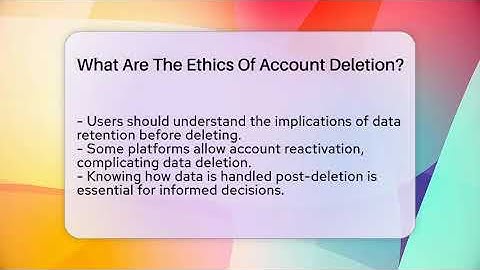 What Are The Ethics Of Account Deletion? - Everyday-Networking