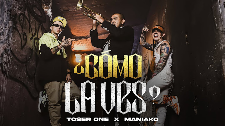 Toser One x Maniako - ¿Cómo La Ves?