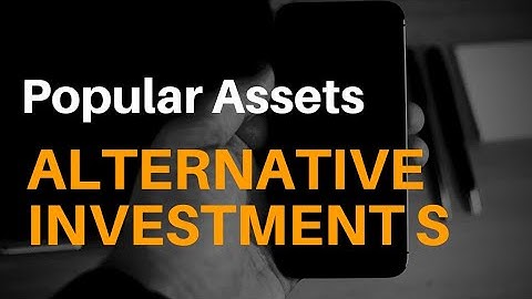 What Are Alternative Investment Options?