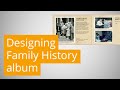 Webinar #47: Designing a Family History album