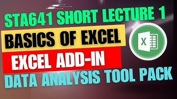 STA641 Short Lecture 1 | Basics of Excel & Excel Add-In | Data Analysis ToolPack | Intro of Excel