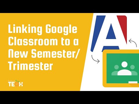 Linking Google Classroom to a New Semester/Trimester