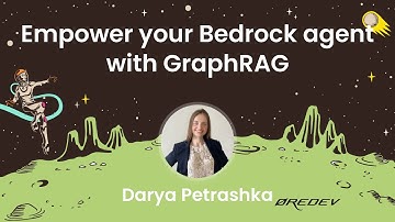Darya Petrashka - Empower your Bedrock agent with GraphRAG