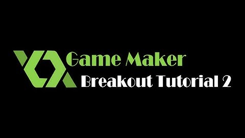 [GameMaker]  Breakout tutorial #2