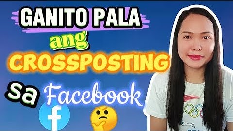 Ganito Pala Ang Crossposting Sa Facebook!