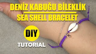 Deniz Kabuğu Bileklik Yapımı | Sea Shell Bracelet Tutorial #hobiruum #DIY #kendinyap