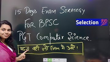 LAST 15 DAYS EXAM STRATEGY FOR BPSC PGT COMPUTER SCIENCE || NS CLASSES