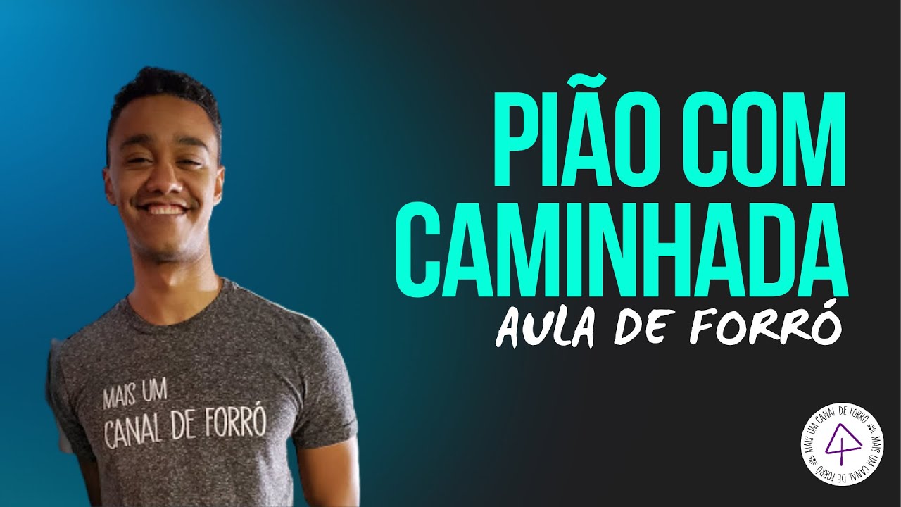 Pião com Caminhada  Aula de Forró 09 