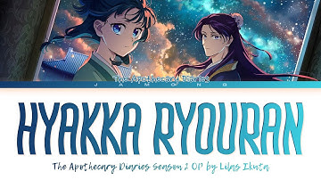 The Apothecary Diaries Season 2 - Opening FULL "Hyakka Ryouran" by Lilas Ikuta (Lyrics)