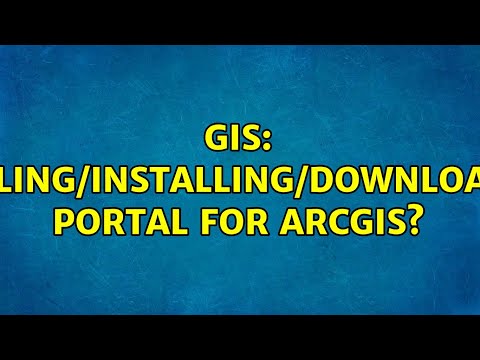 GIS: Enabling/Installing/Downloading Portal for ArcGIS? (4 Solutions!!)