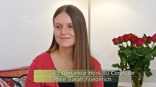 L'Expérience Hors du Corps de Mme Sarah Friederich