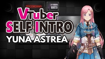 【Self-introduction】Vtuber Q&A self intro w/ Yuna Astrea!