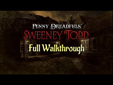 Let's Play - Penny Dreadfuls - Sweeney Todd - Full Walkthrough