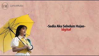 Download Lagu Idgitaf - Sedia Aku Sebelum Hujan (Lirik lagu Dan Terjemahan) MP3