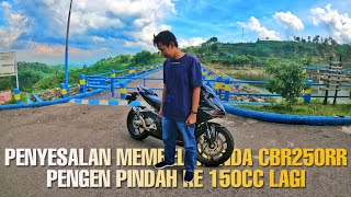 PENYESALAN MEMBELI CBR250RR, SEBELUM BELI CBR250RR WAJIB NONTON !!!