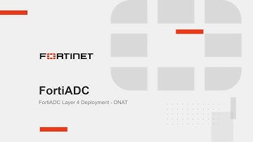 FortiADC Layer 4 Deployment – DNAT