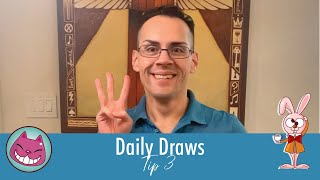 Daily Draws: Tip 3
