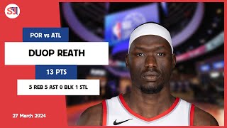 DUOP REATH 13 PTS, 5 REB, 5 AST, 0 BLK, 1 STL vs ATL | 2023-2024 POR | Player Full Highlights