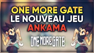ONE MORE GATE - LE NOUVEAU JEU ANKAMA (CLÉ À GAGNER DANS LA VIDÉO) - [OMG] Entraax