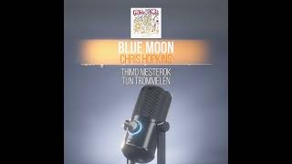 Chris Hopkins, Thimo Niesterok, Tijn Trommelen - Blue Moon 🎷