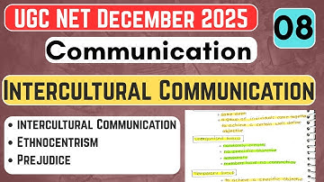 #08 Intercultural Communication | Ethnocentrism  UGC NET JRF 2025 | Communication For Paper-1#ugcnet