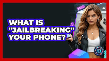 What Is "jailbreaking" Your Phone? - Phone Fix and Features