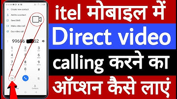 iTel mobile mein direct video calling karne ka option Kaise laen
