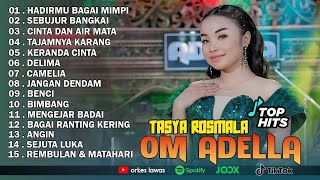 TASYA ROSMALA - HADIRMU BAGAI MIMPI, SEBUJUR BANGKAI || OM ADELLA FULL ALBUM TERBARU 2025