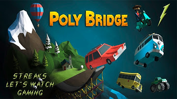 Poly Bridge | Let