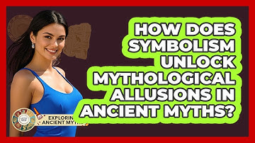 How Does Symbolism Unlock Mythological Allusions In Ancient Myths? - Exploring Ancient Myths