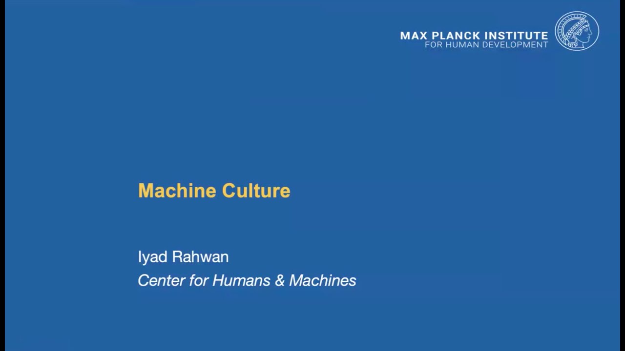 Iyad Rahwan: Machine Culture.
