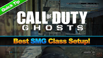 Best SMG Class Setup!? - Call of Duty: Ghosts Tips and Tricks (Ghosts Class Setup Tips)