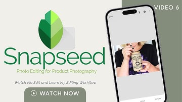 Snapseed Photo Editing for Product Photography Video 6 | Creating an Editing Workflow