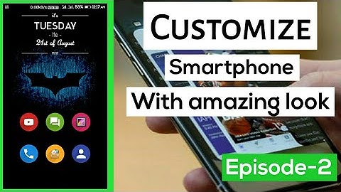 Customize android phone in your own way ||Best android setup for your smartphone || ( episode-2 )